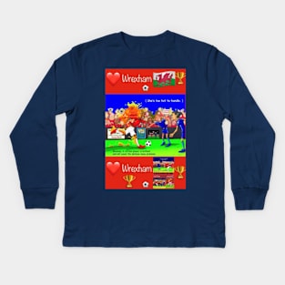 She's too hot to handle, Wrexham funny football/soccer sayings. Kids Long Sleeve T-Shirt